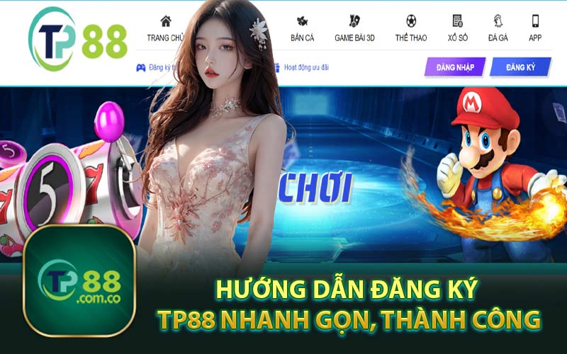 Hướng dẫn đăng ký TP88 nhanh gọn, thành công